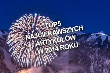 TOP5 najciekawszych artykułów w 2014 roku